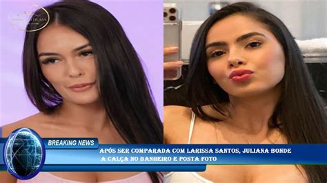 larissa santos de calcinha|Comparada com Juliana Bonde, Larissa Santos, do BBB 23,。